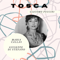 Maria Callas, Giuseppe Di Stefano - Maria Callas: Tosca - Giacomo Puccini
