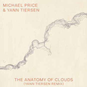 Michael Price - The Anatomy of Clouds (Yann Tiersen Remix)
