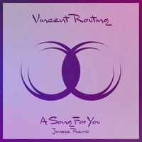 Vincent Routing - A Song For You (Jiunaze Remix)