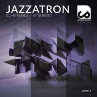 Jazzatron - Coherence | At Sunset
