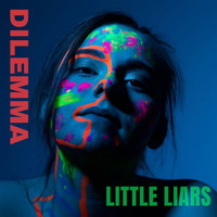 Dilemma - Little Liars (Explicit)