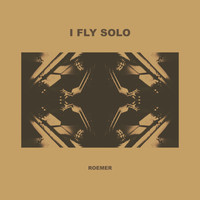 Roemer - I Fly Solo
