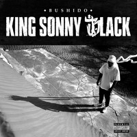 Bushido - King Sonny Black (Explicit)