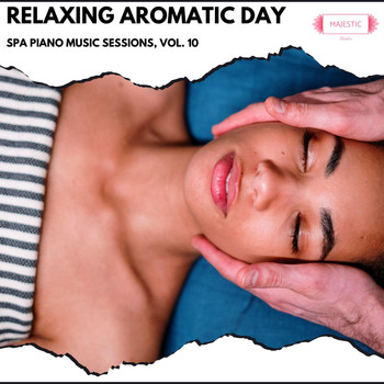 Various Artists - Relaxing Aromatic Day: Spa Piano Music Sessions, Vol. 10