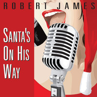 Robert James - Santa's On His Way