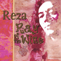 Reza Derakshani - Reza - Ray of the Wine