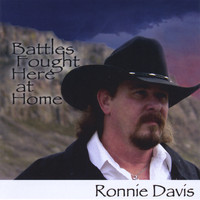 Ronnie Davis - Battles Fought Here At Home