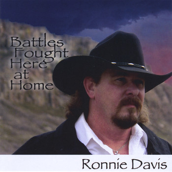 Ronnie Davis - Battles Fought Here At Home