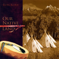 Ron Korb - Our Native Land