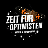 Mono & Nikitaman - Zeit für Optimisten