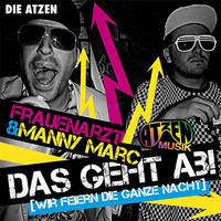 Die Atzen - Das geht ab (wir feiern die ganze Nacht)