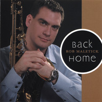 Rob Maletick - Back Home