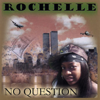 Rochelle - No Question