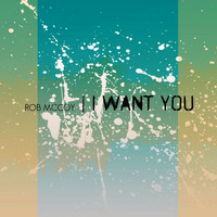 Rob McCoy - I Want You
