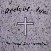 Rock Of Ages - The Road Less Traveled