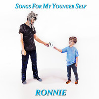Ronnie - Songs For My Younger Self (Explicit)