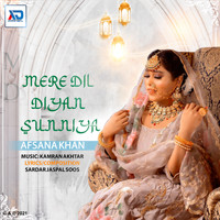 Afsana Khan - Mere Dil Diyan Sunniya