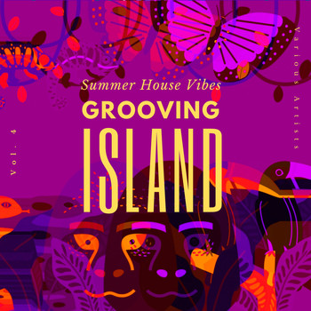 Various Artists - Grooving Island (Summer House Vibes), Vol. 4