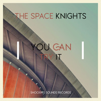 The Space Knights - You Can Try It