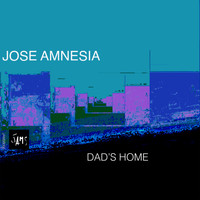 Jose Amnesia - Dad's Home