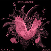 Caitlin - Psychopomp Demos (Explicit)