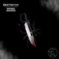 Destroynix - Infernal Masscare