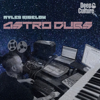 Myles Bigelow - Astro Dubs