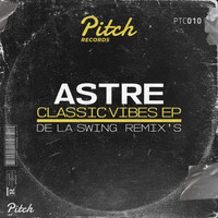 Astre - Classic vibes EP