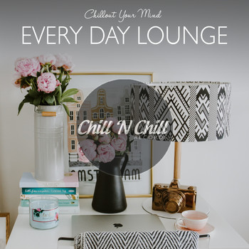 Various Artists - Every Day Lounge: Chillout Your Mind
