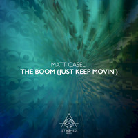 Matt Caseli - The Boom (Just Keep Movin')