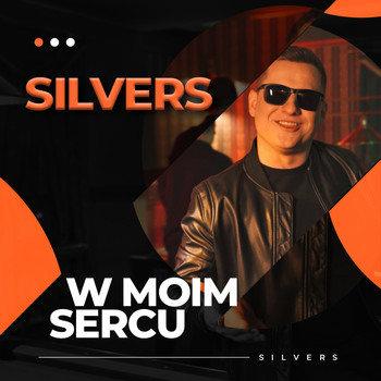 Silvers - W Moim Sercu