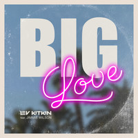 Lev Kitkin - Big Love