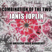 Janis Joplin - Combination Of The Two (Live)