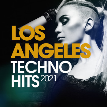 Various Artists - Los Angeles Techno Hits 2021
