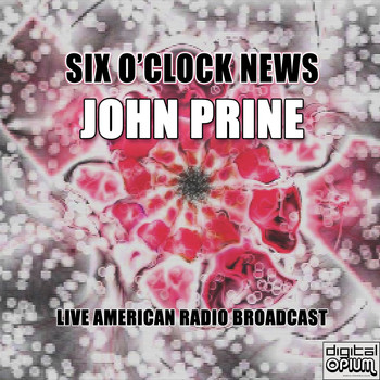John Prine - Six O'clock News (Live)