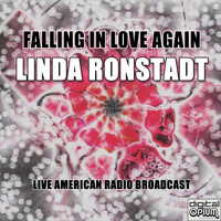 Linda Ronstadt - Falling In Love Again (Live)