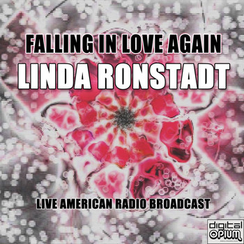 Linda Ronstadt - Falling In Love Again (Live)