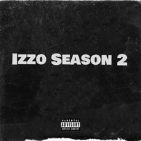 Izzo - Izzo Season 2 (Explicit)