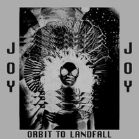 Joy - Orbit To Landfall