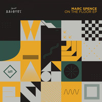 Marc Spence - On The Floor EP