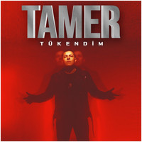 Tamer - Tükendim