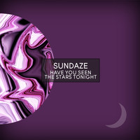 Sundaze - have you seen the stars tonight?
