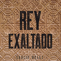Leslie Vélez - Rey Exaltado