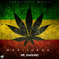 Mr. Diamond - Marijuana