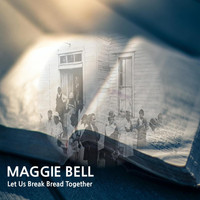 Maggie Bell - Let Us Break Bread Together