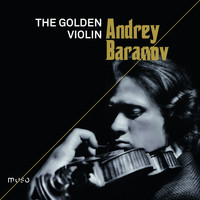 Andrey Baranov - The Golden Violin