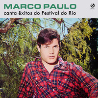 Marco Paulo - Canta Êxitos do Festival do Rio
