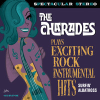 The Charades - Plays Exciting Rock Instrumental Hits