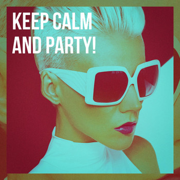 Cover Team, Dance Hits 2014, Party Hit Kings - Keep Calm and Party!