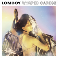 Lomboy - Warped Caress